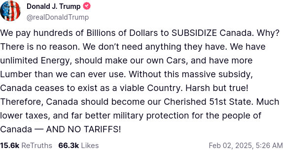 donald trump, Bullshit Social post, 2025-02-02, "Subsidize Canada."